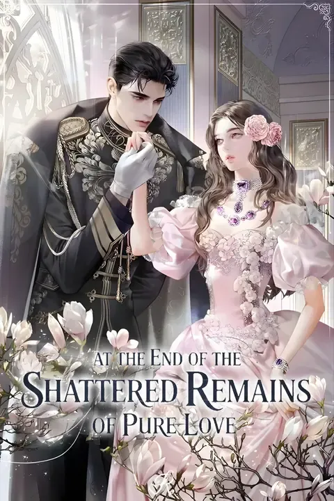 At the End of the Shattered Remains of Pure Love by Byeolbora 별보라 — Read Online
